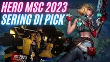 HERO PALING SERING DIPAKAI DI MSC 2023 MOBILE LEGENDS