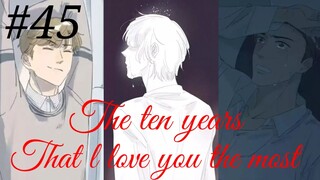 The ten years that l love you the most 😘😍 Chinese bl manhua Chapter 45 in hindi 🥰💕🥰💕🥰