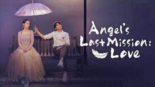Angels Last Mission-Love ภารกิจรักครั้งสุดท้าย EP 2 [พากย์ไทย]