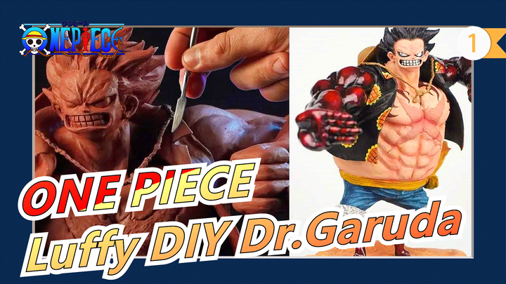 [Sculpture]To make Luffy's clay sculpture|ONE PIECE/Dr.Garuda_1