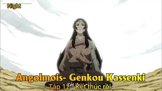 Angolmois- Genkou Kassenki Tập 12 - Kết thúc rồi