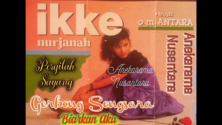 Gerbong Sengsara (IKKE NURJANAH) Karya: Imam Badawi Musik: O.M. Antara