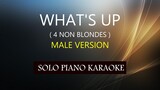 WHAT'S UP ( MALE VERSION ) ( 4 NON BLONDES )PH KARAOKE PIANO by REQUEST (COVER_CY)