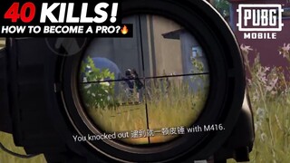 How To Become A Pro In PUBG Mobile 2.0 | 40 KILLS GAMEPLAY