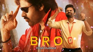 BRO Movie New South Indian Action Comedy Hindi Dubbed Movie