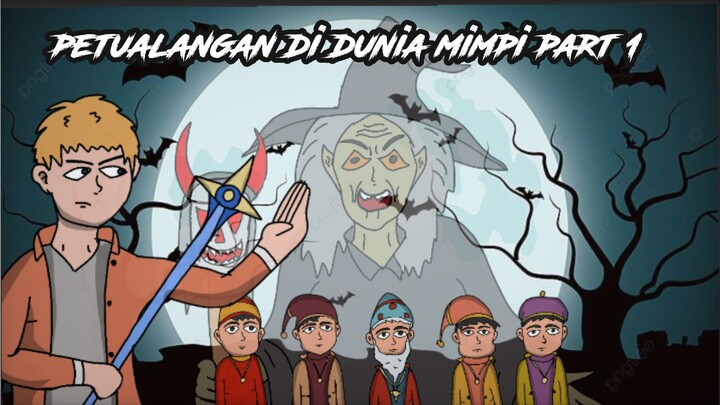 petualangan di dunia mimpi part 1 (Animasilucu)(wilAnimasi)