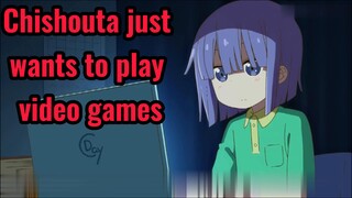 Chishouta just wants to play video games