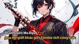 Review Manhua | Thanh Niên Ma Tu Huyết Tế Ngàn Sinh Linh Không Bị Trời Phạt Còn Tăng Công Đức Tập 1