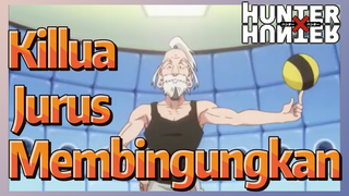 Killua Jurus Membingungkan