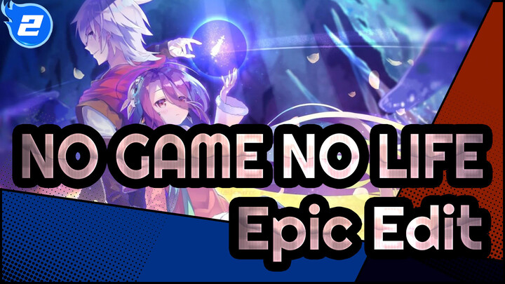 [NO GAME NO LIFE] Epic Video| It Touches The Heart Every Second!_2