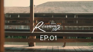 Remember Me EP.01