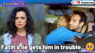 Fatih's lie gets him in trouble, In Love Again Episode 12 Explained in Hindi, In Love Again in Hindi