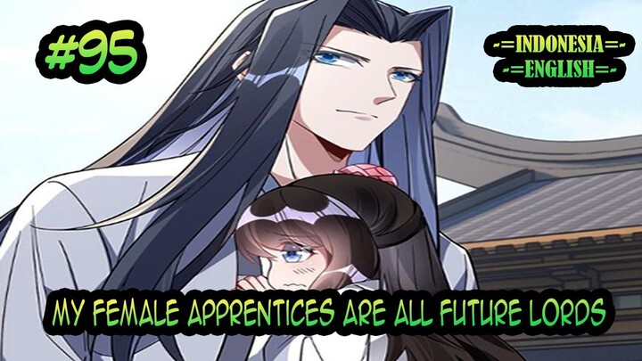 My Female Apprentices Are All Future Lords ch 95 [Indonesia - English]