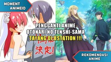 Pengganti Anime Otonari no Tenshi-sama!