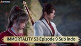 IMMORTALITY S3 Episode 9 Sub indo