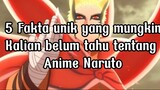 5 Fakta Unik Yang Mungkin Kalian Belum Tahu Tentang Anime Naruto