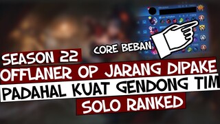 Heran, OFFLANER OP begini kok JARANG DIPAKE Padahal Bisa GENDONG TIM & Kuat SOLO RANK| Season 22 ML