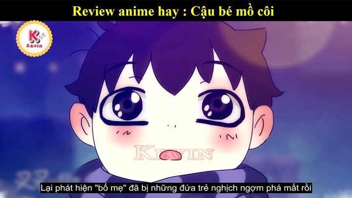 Tóm tắt anime hay :Cậu bé mồ côi