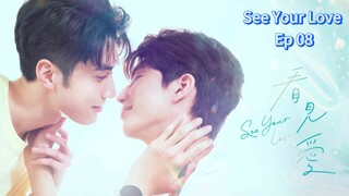 See Your Love Ep 08 (sub indo)