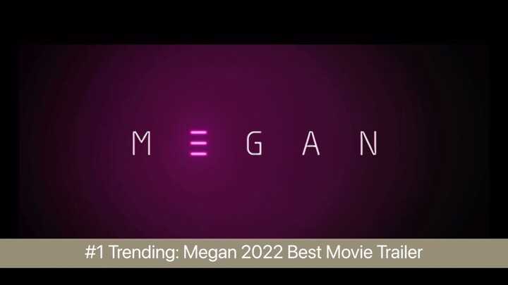 #1 Trending: Megan 2022 Trailer- Full Movie Soon