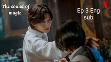 The sound of magic Ep 3 Eng sub| ji chang wook| Choi sung eun| Hwang in yeop| kdrama