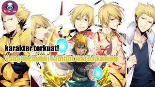 Karakter anime terkuat yang memiliki rambut warna kuning!