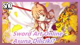 [Sword Art Online] Asuna Diliciki?