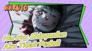 [Naruto: Shippuden] Aku Tidak Peduli Dengan Dunia Sekarang, Pesta Visual