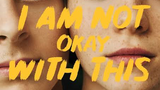 I Am Not Okay With This S01 E05 (2020) • Comedy/Drama