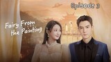 (Sub Indo) Fairy From the Painting Ep.3 (2022)