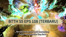 BTTH S5 EPS 108 (TERBARU)