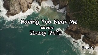 Having You Near Me cover ni Nonoy Peña