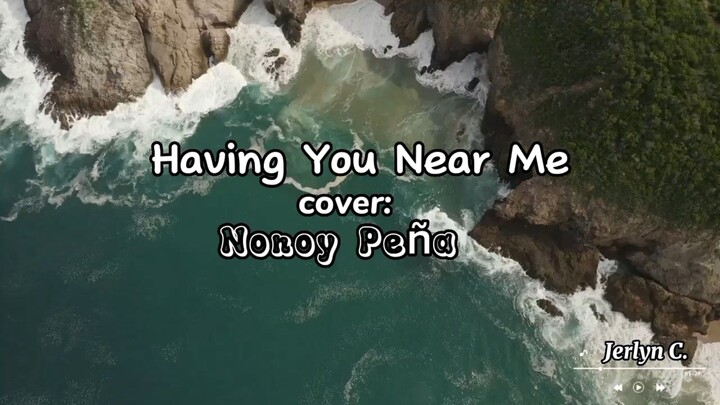 Having You Near Me cover ni Nonoy Peña