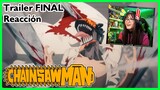 CHAINSAW MAN | TRAILER 3 [FINAL] | REACCIÓN