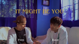 It Might Be You - Stephen Bishop | Dave Carlos x Fern (Cover)