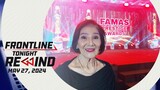 Frontline Tonight Rewind | May 27, 2024 #FrontlineRewind