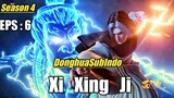 Xi Xing Ji Season 4 Episode 6 Sub Indonesia HD