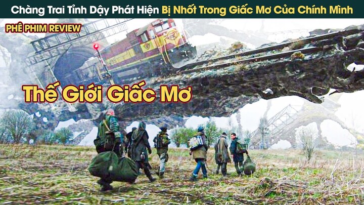 Chàng Trai Tỉnh Dậy Phát Hiện Bản Thân Bị Nhốt Trong Giấc Mơ Của Chính Mình || Phê Phim Review