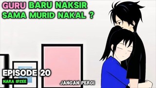 KETIKA GURU BARUMU ADALAH TEMAN LAMAMU Episode [11-20] - Animasi sekolah