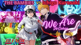 Bleach - Ichigo Kurosaki Vs The Bambie's - We Are! [AMV]