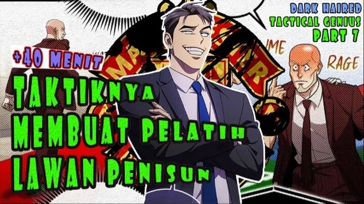 7️⃣ PENSIUN GARA-GARA PELATIH NEW BIE ❗ DARK HAIRED TACTICAL GENIUS