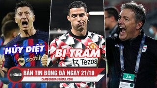 Bản tin sáng 21/10 | Barca đại thắng trở lại; CR7 bị trảm trận Chelsea; Lộ HLV Croatia thay ông Park