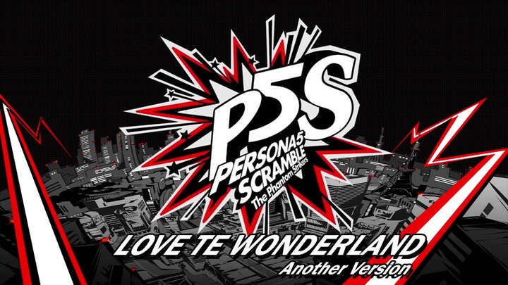 Love te Wonderland - Another Version - Persona 5 Scramble: The Phantom Strikers