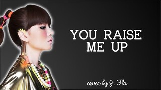 You Raise Me Up (cover by J.Fla)(Lyrics)