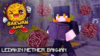 AKU DIAM DIAM LEDAKIN NETHER BAKWAN SMP! Bakwan SMP #20