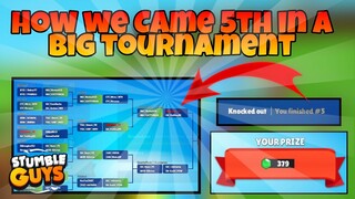 How We Came 5th in a Big Tournament! Stumble Guys