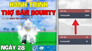 Blox Fruit - Hành Trình Từ 0M Bounty Trở Thành Thợ Săn 30M Bounty Trong Blox Fruits | Ngày 28