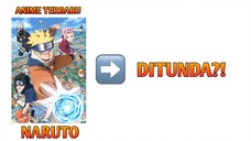 UPDATE!! ANIME TERBARU NARUTO DITUNDA?!😭