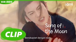 Lu Li dan Liu Shao Ditakdirkan Saling Membunuh | Song of the Moon | CLIP | EP5 | iQIYI Indonesia