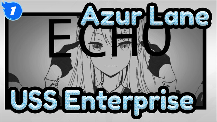 [Azur Lane/Gambaran Tangan MAD] USS Enterprise - ECHO_1